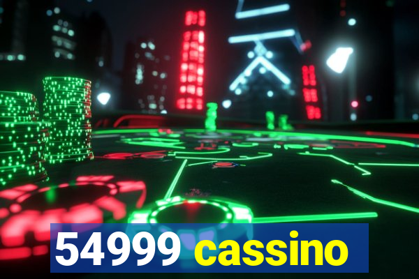 54999 cassino